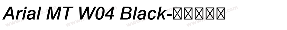 Arial MT W04 Black字体转换 Arial MT W04 Black字体转换